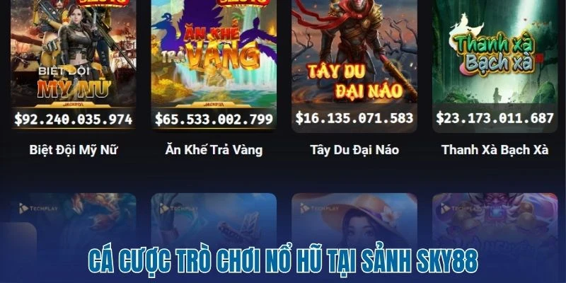 Cá cược trò chơi nổ hũ tại sảnh Sky88 
