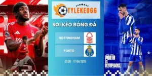Kèo bóng đá Nottingham vs Porto hôm nay ngày 17/04/2026 - C2