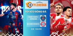 Kèo bóng đá Paris Saint-Germain vs Bayern Munich hôm nay ngày 29/04/2026 -C1