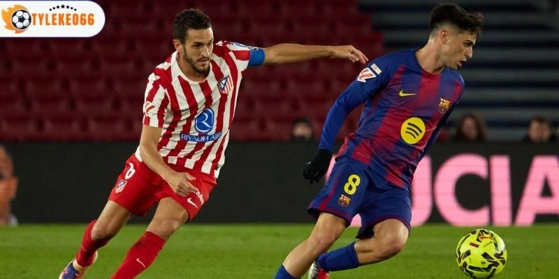 Tình hình Barcelona vs Atlético